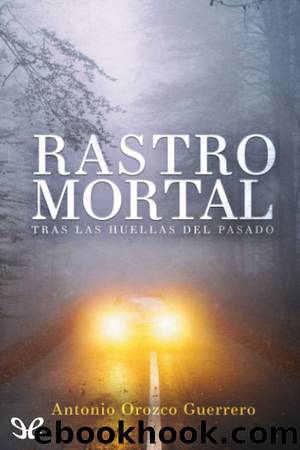Rastro mortal by Antonio Orozco Guerrero