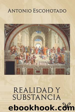 Realidad y substancia by Antonio Escohotado