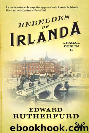 Rebeldes de Irlanda by Edward Rutherfurd