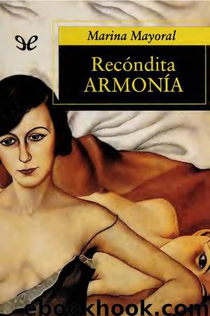 Recóndita armonía by Marina Mayoral
