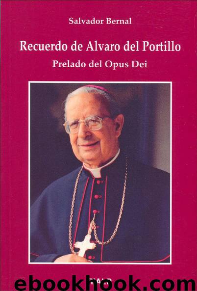 Recuerdo de Álvaro del Portillo, Prelado del Opus Dei by Salvador Bernal