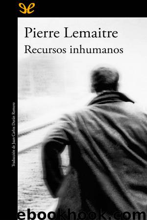 Recursos inhumanos by Pierre Lemaitre