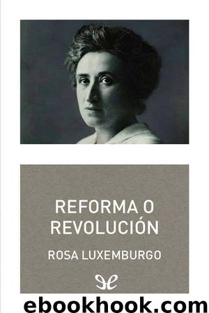 Reforma o revolución by Rosa Luxemburgo