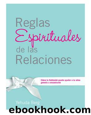 Reglas Espirituales de las Relaciones by Yehuda Berg