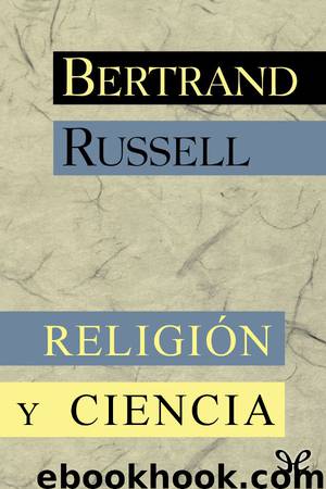 Religión y ciencia by Bertrand Russell
