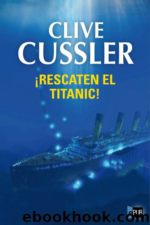 Rescaten el Titanic by Clive Cussler