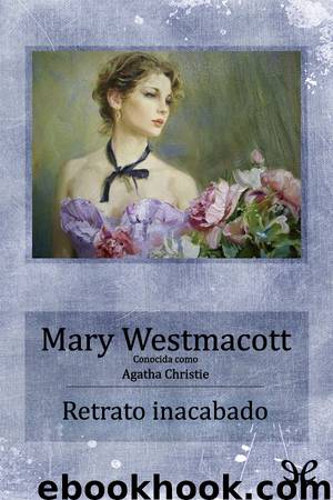 Retrato inacabado by Mary Westmacott