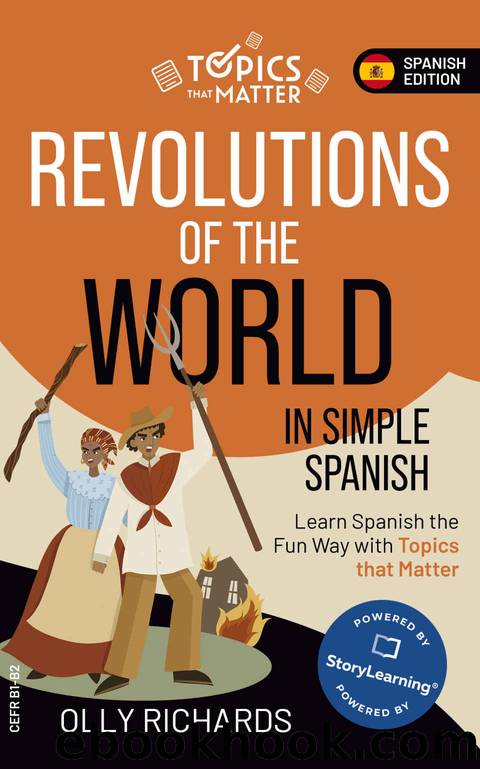 Revolutions of the World in Simple Spanish: Learn Spanish the Fun Way with Topics that Matter (Spanish Edition) by Richards Olly