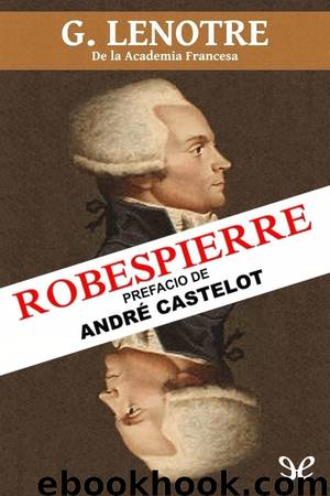 Robespierre by G. Lenotre