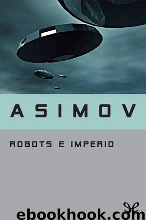 Robots e imperio by Isaac Asimov