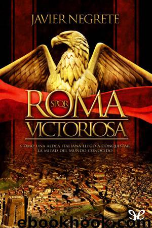 Roma Victoriosa by Javier Negrete