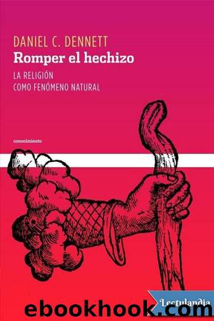 Rompiendo el hechizo by Daniel C. Dennett