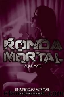 Ronda mortal: Jaque mate by Lina Perozo