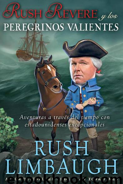 Rush Revere y los peregrinos valientes by Rush Limbaugh