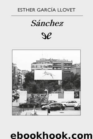 Sánchez by Esther García Llovet