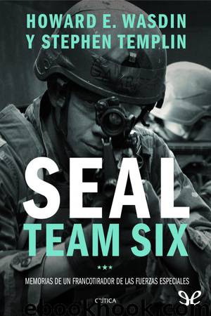 SEAL Team Six by Howard E. Wasdin & Stephen Templin
