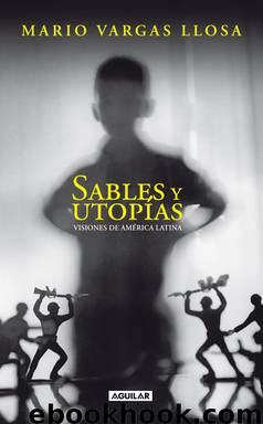 Sables y utopías: Visiones de América Latina by Mario Vargas Llosa