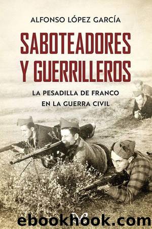 Saboteadores y guerrilleros by Alfonso López García