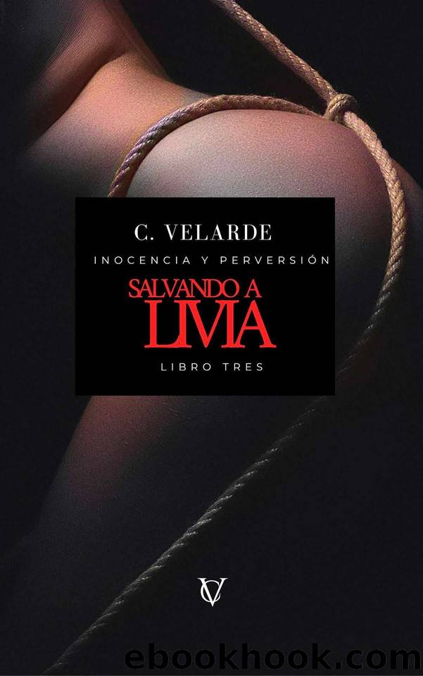 Salvando a Livia (Spanish Edition) by C. Velarde