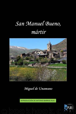San Manuel Bueno, mártir by Miguel de Unamuno