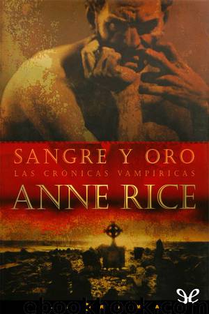 Sangre y Oro by Anne Rice