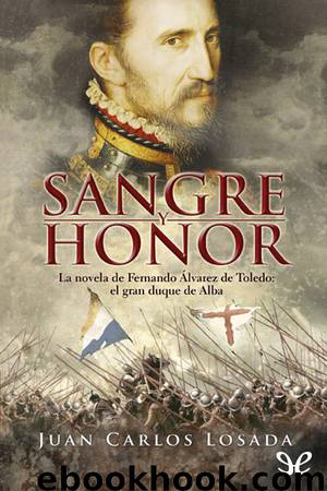 Sangre y honor by Juan Carlos Losada