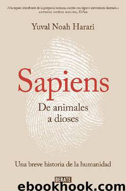 Sapiens. De animales a dioses (Spanish Edition) by Yuval Noah Harari