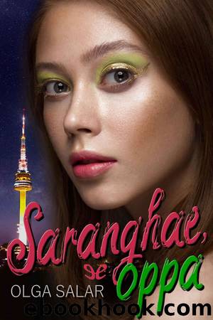 Saranghae, Oppa by Olga Salar