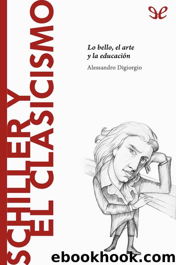 Schiller y el clasicismo by Alessandro Digiorgio