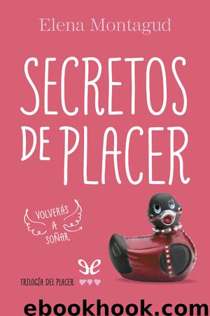 Secretos de placer by Elena Montagud
