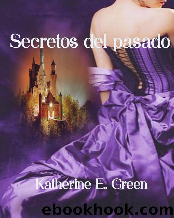 Secretos del pasado by Katherine E.Green