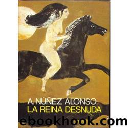 Semiramis 4 La Reina Desnuda by Nuñez Alonso Alejandro