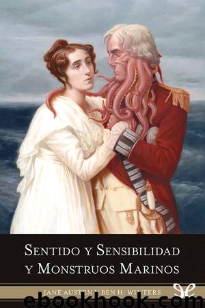 Sentido y sensibilidad y monstruos marinos by Jane Austen & Ben H. Winters