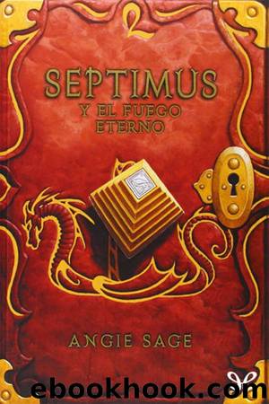 Septimus y el fuego eterno by Angie Sage