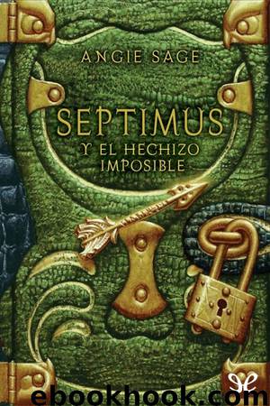 Septimus y el hechizo imposible by Angie Sage