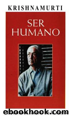 Ser Humano by Jiddu Krishnamurti