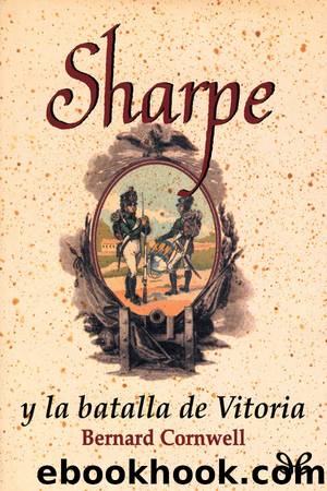 Sharpe y la batalla de Vitoria by Bernard Cornwell