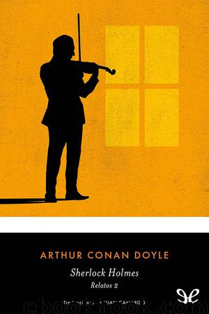 Sherlock Holmes, Relatos 2 by Arthur Conan Doyle