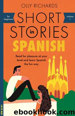 Short Stories in Spanish for Beginners by Richards Olly