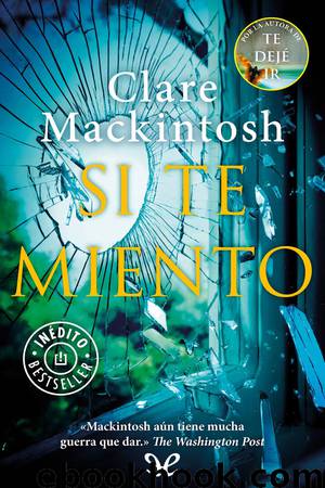 Si te miento by Clare Mackintosh