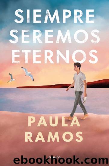 Siempre seremos eternos by Paula Ramos