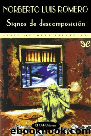 Signos de descomposiciÃ³n by Norberto Luis Romero