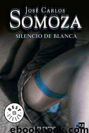 Silencio de Blanca by José Carlos Somoza