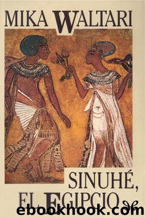 SinuhÃ©, el egipcio by Mika Waltari