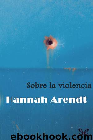 Sobre la violencia by Hannah Arendt