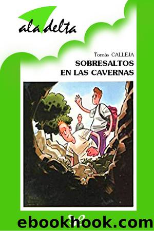 Sobresaltos en las cavernas by Tomás Calleja