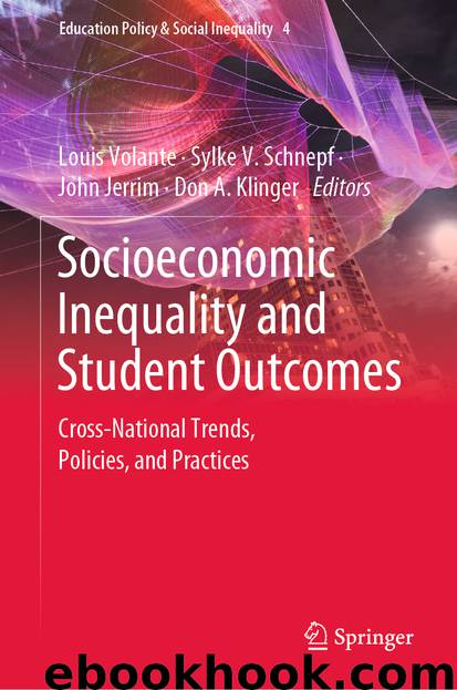 Socioeconomic Inequality and Student Outcomes by Louis Volante & Sylke V. Schnepf & John Jerrim & Don A. Klinger