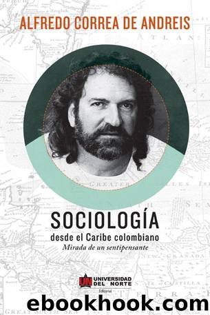 Sociología desde el Caribe colombiano by Alfredo Correa de Andreis