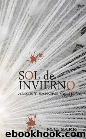 Sol de invierno (Amor y Sangre nÂº 3) (Spanish Edition) by M.C. Sark