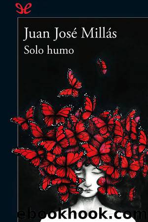 Solo humo by Juan José Millás